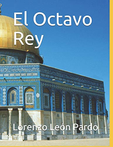 El Octavo Rey (Spanish Edition)
