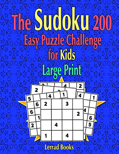The Sudoku 200 Easy Puzzle Challenge For Kids: Large Print