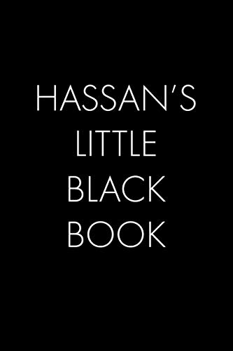 Hassan's Little Black Book: The Perfect Dating Companion For A Handsome Man Named Hassan. A Secret Place For Names, Phone Numbers, And Addresses.