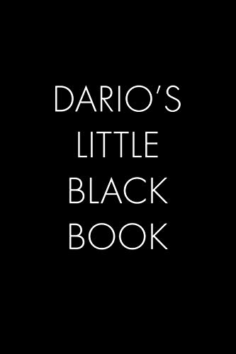 Dario's Little Black Book: The Perfect Dating Companion For A Handsome Man Named Dario. A Secret Place For Names, Phone Numbers, And Addresses.