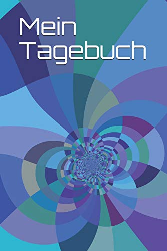 Mein Tagebuch: Liniert - 120 Seiten - F?r Notizen Und Erinnerungen - Motiv : Blau (German Edition)