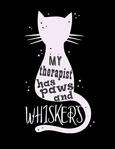 My Therapist Has Paws And Whiskers: Funny Quotes And Pun Themed College Ruled Composition Notebook For Cat Lovers