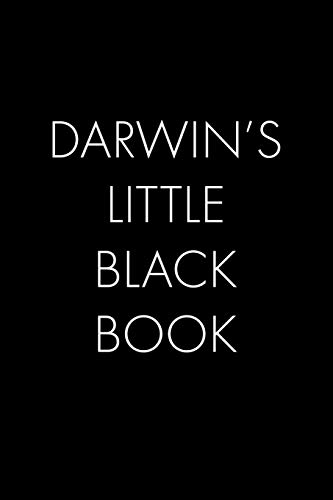 Darwin's Little Black Book: The Perfect Dating Companion For A Handsome Man Named Darwin. A Secret Place For Names, Phone Numbers, And Addresses.