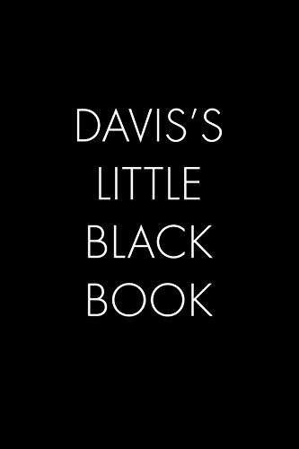 Davis's Little Black Book: The Perfect Dating Companion For A Handsome Man Named Davis. A Secret Place For Names, Phone Numbers, And Addresses.