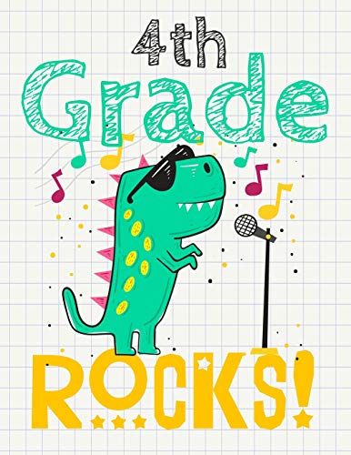 4Th Grade Rocks!: Funny Back To School Notebook,Gift For Girls And Boys,109 College Ruled Line Paper,Cute School Notebook,School Composition Notebooks ,Dinosaur Cover