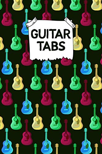 Guitar Tabs: Designed By And For Guitar Players - Great For Composition, Songwriting And Live Performance