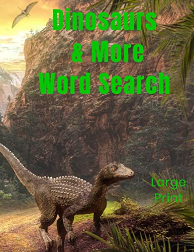 Dinosaurs & More Word Search: Large Print Puzzles 48 Word Search 8.5X11