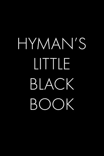 Hyman's Little Black Book: The Perfect Dating Companion For A Handsome Man Named Hyman. A Secret Place For Names, Phone Numbers, And Addresses.