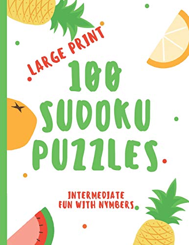 Sudoku Puzzles 100 Large Print: Fun With Numbers, Intermediate Puzzles - 9781073733354