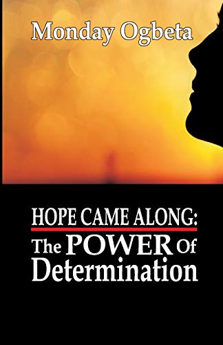 Hope Came Along: The Power Of Determination