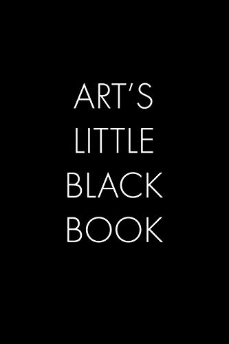 Art's Little Black Book: The Perfect Dating Companion For A Handsome Man Named Art. A Secret Place For Names, Phone Numbers, And Addresses.