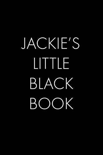 Jackie's Little Black Book: The Perfect Dating Companion For A Handsome Man Named Jackie. A Secret Place For Names, Phone Numbers, And Addresses.