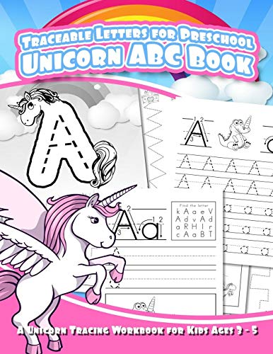 Traceable Letters For Preschool Unicorn Abc Book: A Unicorn Tracing Workbook For Kids Ages 3 - 5