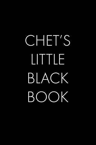 Chet's Little Black Book: The Perfect Dating Companion For A Handsome Man Named Chet. A Secret Place For Names, Phone Numbers, And Addresses.