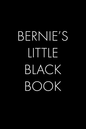 Bernie's Little Black Book: The Perfect Dating Companion For A Handsome Man Named Bernie. A Secret Place For Names, Phone Numbers, And Addresses.