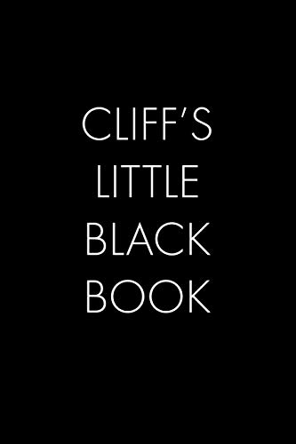 Cliff's Little Black Book: The Perfect Dating Companion For A Handsome Man Named Cliff. A Secret Place For Names, Phone Numbers, And Addresses.