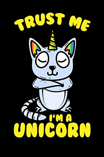 Trust Me I'M A Unicorn: 120 Pages I 6X9 I Dot Grid I Funny Cute Unicorn & Kittycorn Gifts I Apparel