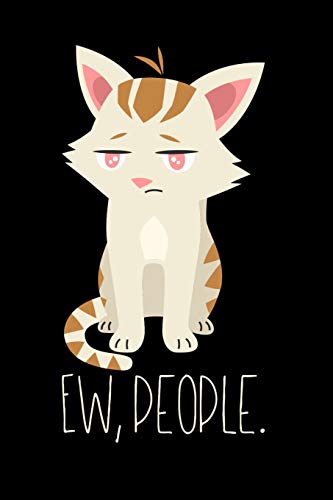 Ew, People.: 120 Pages I 6X9 I Dot Grid I Funny Cat Mom & Kitty Lover Gifts