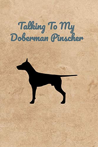 Talking To My Doberman Pinscher