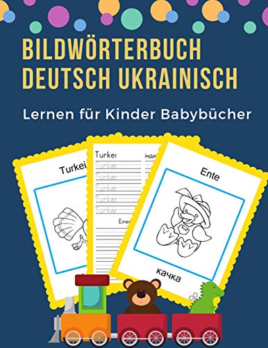 Bildw÷Rterbuch Deutsch Ukrainisch Lernen F?r Kinder Babyb?cher: Easy 100 Grundlegende Tierw÷Rter-Kartenspiele In Zweisprachigen Bildw÷Rterb?chern. ... Anf?nger (Germanukrainian) (German Edition)