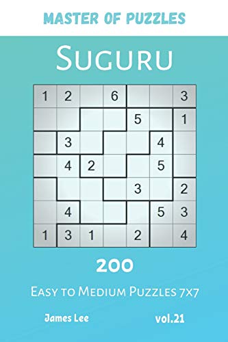 Master Of Puzzles - Suguru 200 Easy To Medium Puzzles 7X7 Vol.21