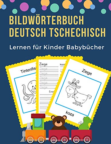 Bildw÷Rterbuch Deutsch Tschechisch Lernen F?r Kinder Babyb?cher: Easy 100 Grundlegende Tierw÷Rter-Kartenspiele In Zweisprachigen Bildw÷Rterb?chern. ... Klasse Anf?ner (Germanczech) (German Edition)