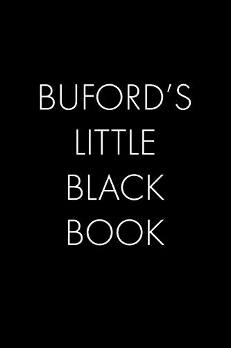Buford's Little Black Book: The Perfect Dating Companion For A Handsome Man Named Buford. A Secret Place For Names, Phone Numbers, And Addresses.
