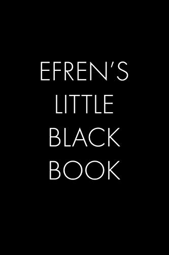 Efren's Little Black Book: The Perfect Dating Companion Fur A Handsome Man Named Efren. A Secret Place Fur Names, Phone Numbers, And Addresses. - 9781074019464