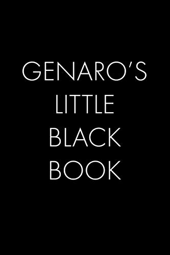 Genaro's Little Black Book: The Perfect Dating Companion For A Handsome Man Named Genaro. A Secret Place For Names, Phone Numbers, And Addresses.