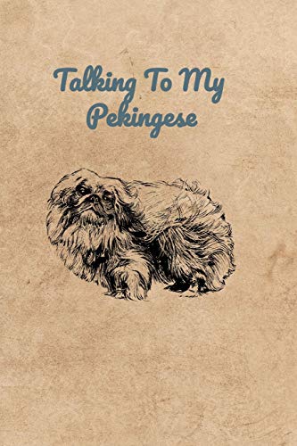 Talking To My Pekingese - 9781073863938