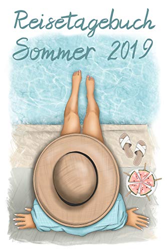 Reisetagebuch Sommer 2019: Urlaubstagebuch Mit Seiten F?r Reiseinfos, Packliste, Sowie Platz F?r Fotos, Zeichnungen Und Notizen (German Edition)
