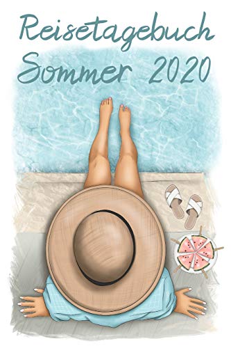 Reisetagebuch Sommer 2020: Urlaubstagebuch Mit Seiten F?r Reiseinfos, Packliste, Sowie Platz F?r Fotos, Zeichnungen Und Notizen (German Edition)