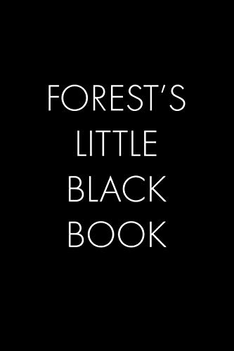 Forest's Little Black Book: The Perfect Dating Companion For A Handsome Man Named Forest. A Secret Place For Names, Phone Numbers, And Addresses.