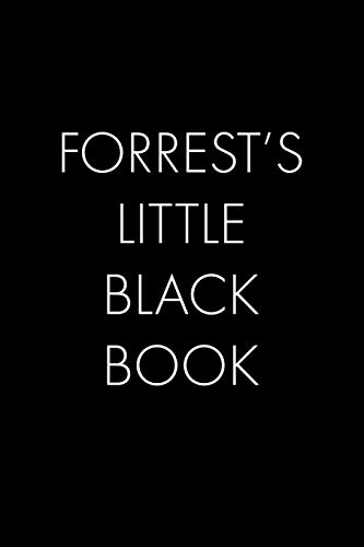 Forrest's Little Black Book: The Perfect Dating Companion For A Handsome Man Named Forrest. A Secret Place For Names, Phone Numbers, And Addresses.