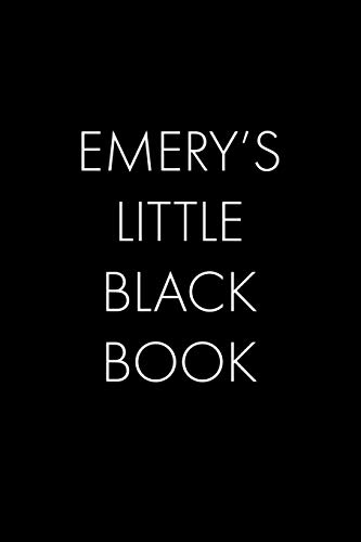 Emery's Little Black Book: The Perfect Dating Companion For A Handsome Man Named Emery. A Secret Place For Names, Phone Numbers, And Addresses.