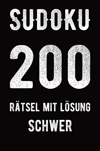 Sudoku 200 R?tsel Mit L??Sung Schwer: 9X9, 2 R?tsel Pro Seite (German Edition)
