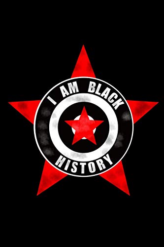 I Am Black History: 120 Pages Size: 6X9 In, Din A5 With Dot Grid Pages. Black Lives Matters, Perfect Gift, Afro American