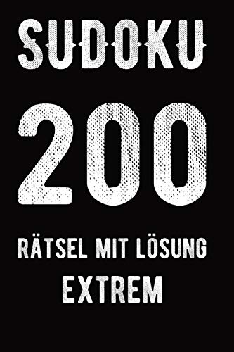 Sudoku 200 R?tsel Mit L??Sung Extrem: 9X9, 2 R?tsel Pro Seite F?r Profis (German Edition)