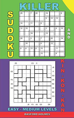Killer Sudoku And Kin-Kon-Kan Easy - Medium Levels.: Sudoku Puzzles Book To The Road. (Killer Sudoku And His Friends)