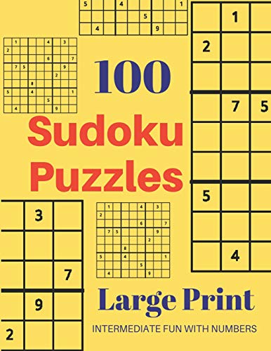 Sudoku Puzzles 100 Large Print: Fun With Numbers, Intermediate Puzzles - 9781074027018