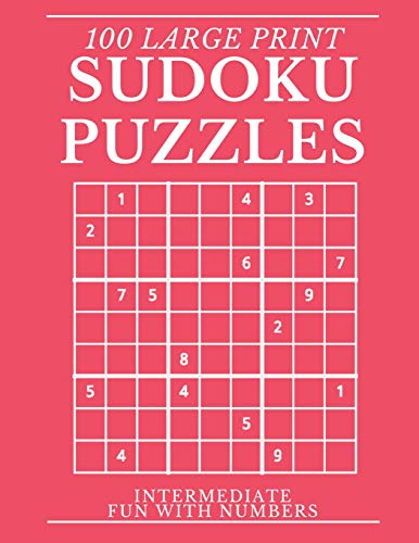 Sudoku Puzzles 100 Large Print: Fun With Numbers, Intermediate Puzzles - 9781074027070
