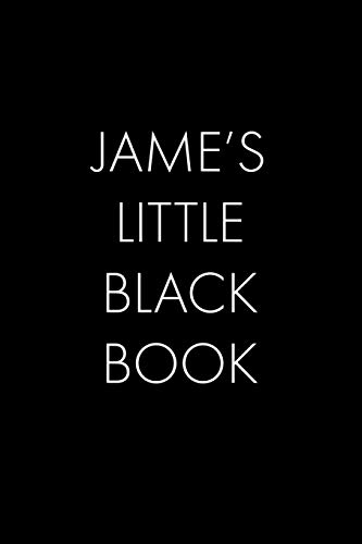 Jame's Little Black Book: The Perfect Dating Companion For A Handsome Man Named Jame. A Secret Place For Names, Phone Numbers, And Addresses.