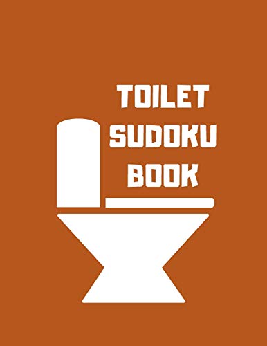 Toilet Sudoku Book: 8,5" X 11" 100 Hard Sudoku Puzzles With Solutions