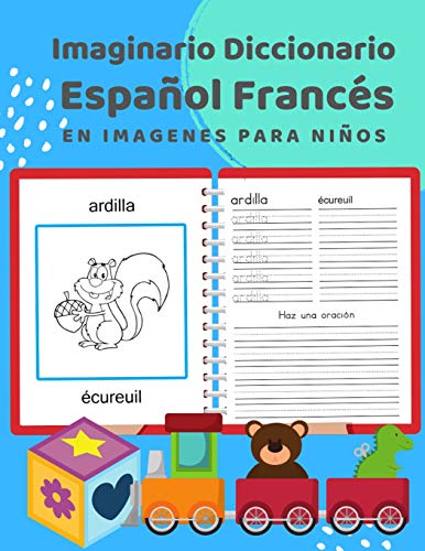 Imaginario Diccionario EspanOl Franc?s En Imagenes Para NinOs: 100 Lista De Vocabulario En Spanish French Basico Juegos De Flashcards En Diccionarios ... Principiantes. 3-7 (Spanish Edition)