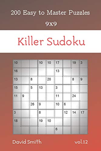 Killer Sudoku - 200 Easy To Master Puzzles 9X9 Vol.12