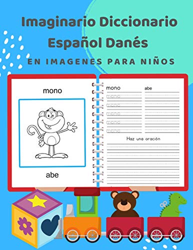 Imaginario Diccionario EspanOl Dan?s En Imagenes Para NinOs: 100 Lista De Vocabulario En Spanish Danish Basico Juegos De Flashcards En Diccionarios De ... Principiantes. 3-7 (Spanish Edition)