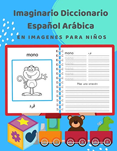 Imaginario Diccionario EspanOl Arßbica En Imagenes Para NinOs: 100 Lista De Vocabulario En Spanish Arabic Basico Juegos De Flashcards En Diccionarios ... Principiantes. 3-7 (Spanish Edition)