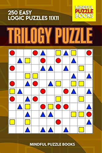 Trilogy Puzzle: 250 Easy Logic Puzzles 11X11 (Trilogy Puzzles)