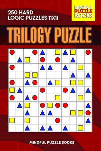 Trilogy Puzzle: 250 Hard Logic Puzzles 11X11 (Trilogy Puzzles)