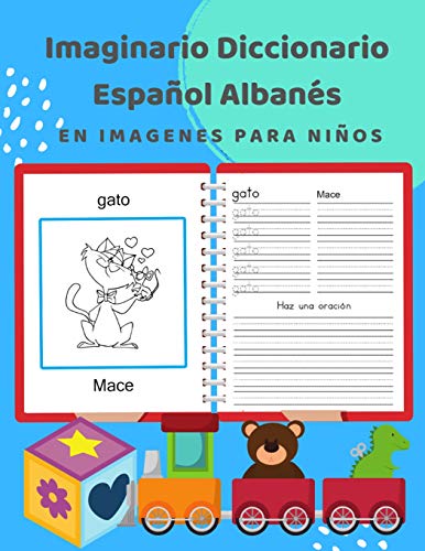 Imaginario Diccionario EspanOl Alban?s En Imagenes Para NinOs: 100 Lista De Vocabulario En Spanish Albanian Basico Juegos De Flashcards En ... Frecuencia Principiantes. 3 (Spanish Edition)